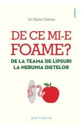 De ce mi-e foame - Marie Thirion -carte- Editura Philobia