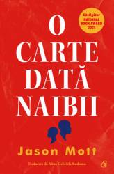 O carte data naibii, Jason Mott - carte - Curtea Veche