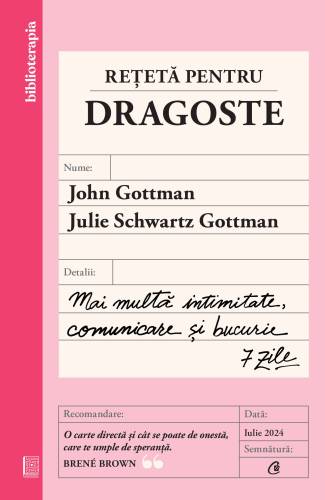 Reteta pentru dragoste, John Gottman, Julie Schwartz Gottman - carte - Curtea Veche