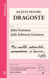 Reteta pentru dragoste, John Gottman, Julie Schwartz Gottman - carte - Curtea Veche