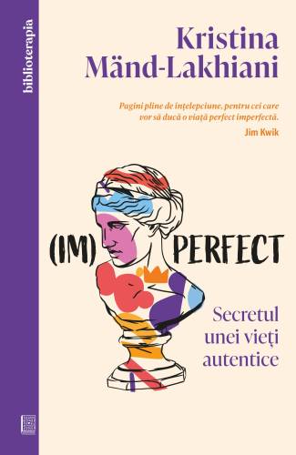 (Im)perfect, Kristina Mand-Lakhiani - carte - Curtea Veche