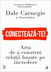 Conectează-te! Dale Carnegie & Associates - carte - Curtea Veche