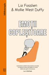 Emotii coplesitoare, Liz Fosslien, Mollie West Duffy - carte - Curtea Veche