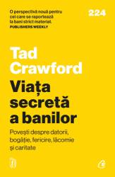 Viata secreta a banilor, Tad Crawford - carte - Curtea Veche