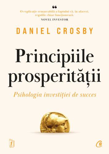 Principiile prosperitatii, Daniel Crosby - carte - Curtea Veche
