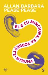 El e cu minciuna, ea vorbeste-ntruna, Allan Pease, Barbara Pease - carte - Curtea Veche