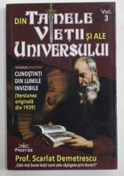 DIN TAINELE VIETII SI ALE UNIVERSULUI VERSIUNEA ORIGINALA DIN 1939 (3 VOL) - SCARLAT DEMETRESCU - CARTE - Editura Prestige