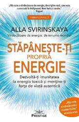 STAPANESTE-TI PROPRIA ENERGIE - ALLA SVIRINSKAYA - CARTE - Editura Prestige