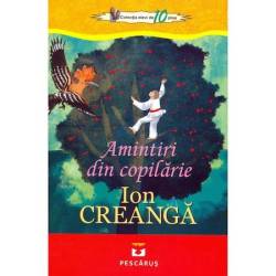 AMINTIRI DIN COPILARIE - ION CREANGA - CARTE - Editura Prestige