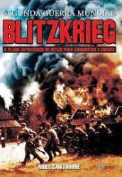 BLITZKRIEG PLANUL LUI HITLER PENTRU CUCERIREA EUROPEI - NIGEL CAWTHORNE - CARTE - Editura Prestige