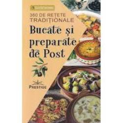 360 DE RETETE TRADITIONALE BUCATE SI PREPARATE DE POST - CARTE - Editura Prestige