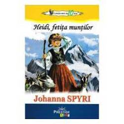 Heidi, fetita muntilor - Johanna Spyri - Carte - Editura Prestige