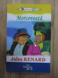 Morcoveata - Jules Renard - Carte - Editura Prestige