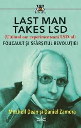 Last Man Takes LSD - Michell Dean si Daniel Zamora - Carte - Editura Prestige