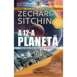 A 12 - a Planeta - Zecharia Sitchin - Carte - Editura Prestige