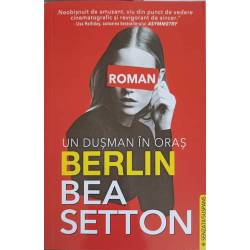 Berlin, Un dusman in oras - Bea Setton - Carte - Editura Prestige