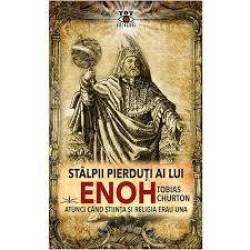 STALPII PIERDUTI AI LUI ENOH - TOBIAS CHURTON - CARTE - Editura Prestige