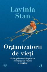 Organizatorii de vieti, Lavinia Stan - carte - Curtea Veche