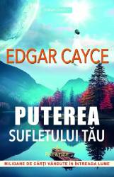 PUTEREA SUFLETULUI TAU - EDGAR CAYCE - carte - Editura Prestige