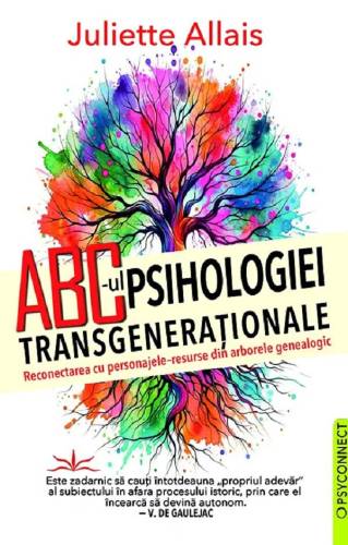 ABC-UL PSIHOLOGIEI TRANSGENERATIONALE - JULIETTE ALLAIS - carte - Editura Prestige