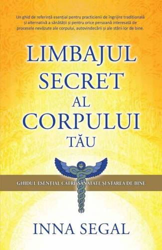 Limbajul secret al corpului tau, Inna Segal - carte - Adevar Divin