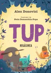 Tup. Regasirea, Alex Donovici, Stela Damaschin-Popa - carte - Curtea Veche