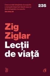 Lectii de viata, Zig Ziglar - carte - Curtea Veche