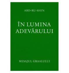 In lumina adevarului - Volumul 2 - Mesajul Graalului - carte -  Abd-ru-shin (Oskar Ernst Bernhardt)
