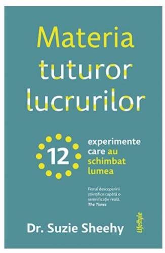 Materia tuturor lucrurilor, Suzie Sheehy, Carte - LIFESTYLE PUBLISHING