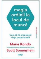 MAGIA ORDINII LA LOCUL DE MUNCA, MARIE KONDO , SCOTT SONENSHEIN, Carte - LIFESTYLE PUBLISHING