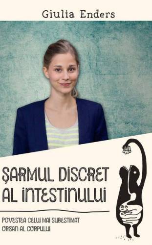 SARMUL DISCRET AL INTESTINULUI - GIULIA ENDERS - carte - LIFESTYLE PUBLISHING