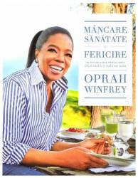 MANCARE, SANATATE SI FERICIRE, OPRAH WINFREY, Carte - LIFESTYLE PUBLISHING