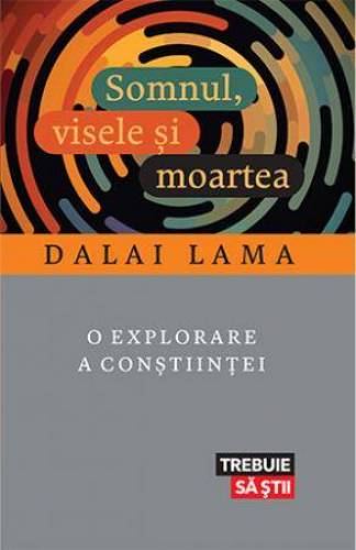 SOMNUL, VISELE SI MOARTEA - DALAI LAMA - carte - LIFESTYLE PUBLISHING