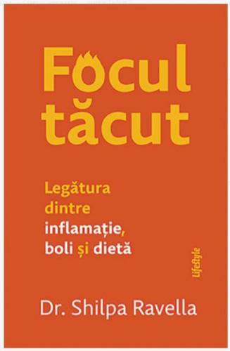 FOCUL TACUT, DR. SHILPA RAVELLA, Carte - LIFESTYLE PUBLISHING