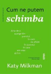 CUM NE PUTEM SCHIMBA, KATY MILKMAN Carte - LIFESTYLE PUBLISHING