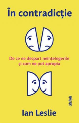 IN CONTRADICTIE, IAN LESLIE, Carte - LIFESTYLE PUBLISHING
