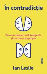 IN CONTRADICTIE, IAN LESLIE, Carte - LIFESTYLE PUBLISHING