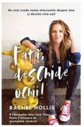 FATA DESCHIDE OCHII! RACHEL HOLLIS, Carte - LIFESTYLE PUBLISHING