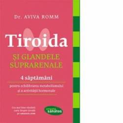 Tiroida si glandele suprarenale - Carte - 	Aviva Romm, Editura Lifestyle