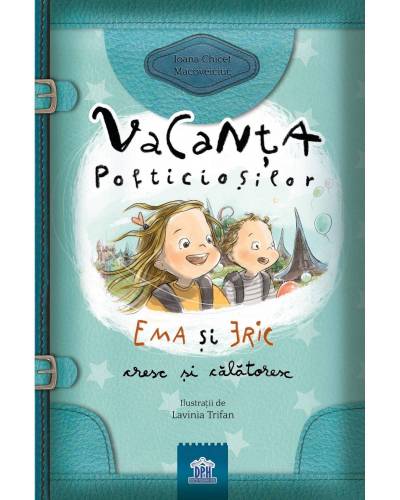 Vacanta pofticiosilor - Ioana Chicet-Macoveiciuc, Lavinia Trifan - carte - DPH