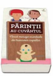 Parintii au cuvantul - 9 mesaje esentiale de transmis copiilor - Jim Taylor - carte - Editura Philobia