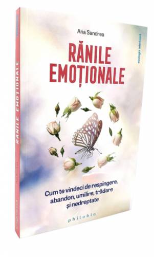 Ranile emotionale – Ana Sandrea - carte - Editura Philobia