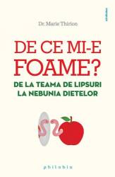 De ce mi-e foame - carte - Marie Thirion