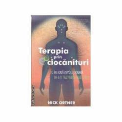 Terapia prin ciocanituri -carte- Nick Ortner - Adevar Divin
