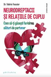Neurodreptacii si relatiile de cuplu - Valerie Foussier - carte - Editura Philobia