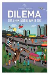 Dilema. Cum alegem cand nu avem de ales - Thomas Cathcart - carte - Editura Philobia