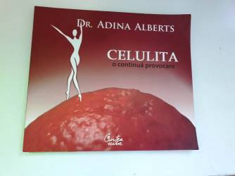 Celulita, o continua provocare, Adina Albert, carte, Curtea veche