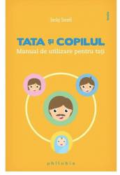 Tata si copilul. Manual de utilizare pentru tati - Jacky Israel - carte - Editura Philobia