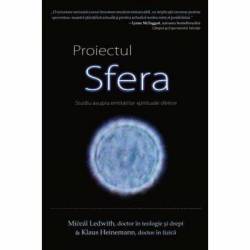 Proiectul SFERA. Studiu asupra entitatilor spirituale sferice -carte- Ledwith Míċeál si Heinemann Klaus - Adevar Divin