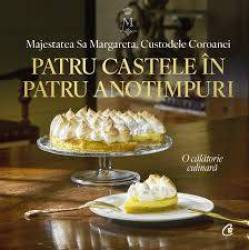 Patru castele in patru anotimpuri, Majestatea Sa Margareta, Custodele Coroanei - carte - Curtea Veche